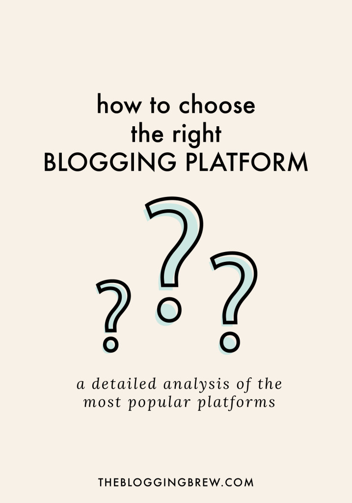 How To Choose The Right Blogging Platform